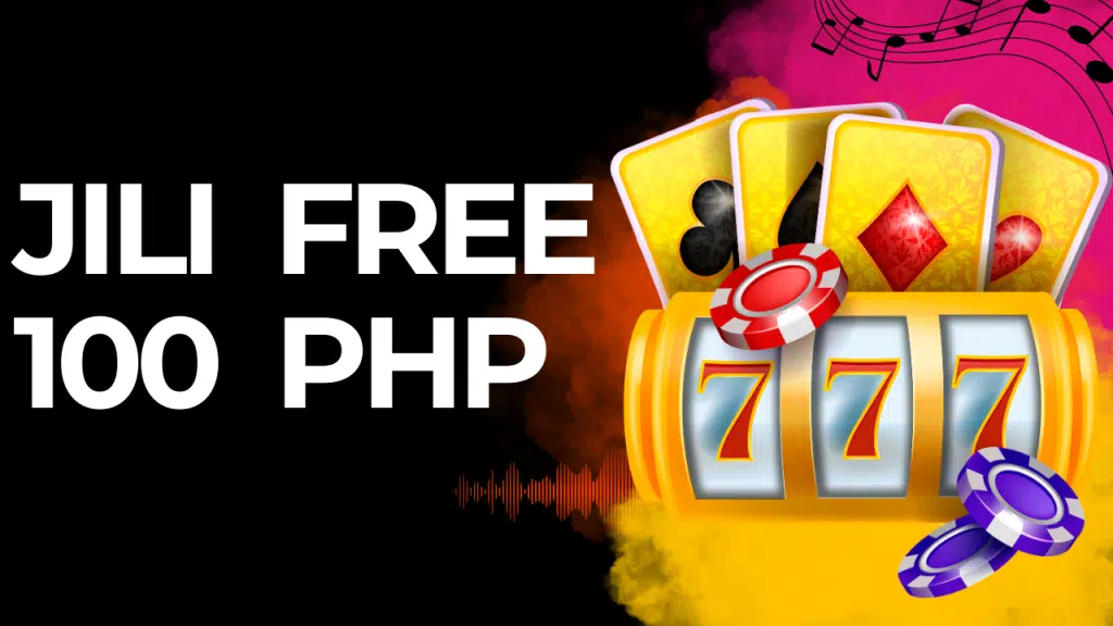 777 JILI Free 100